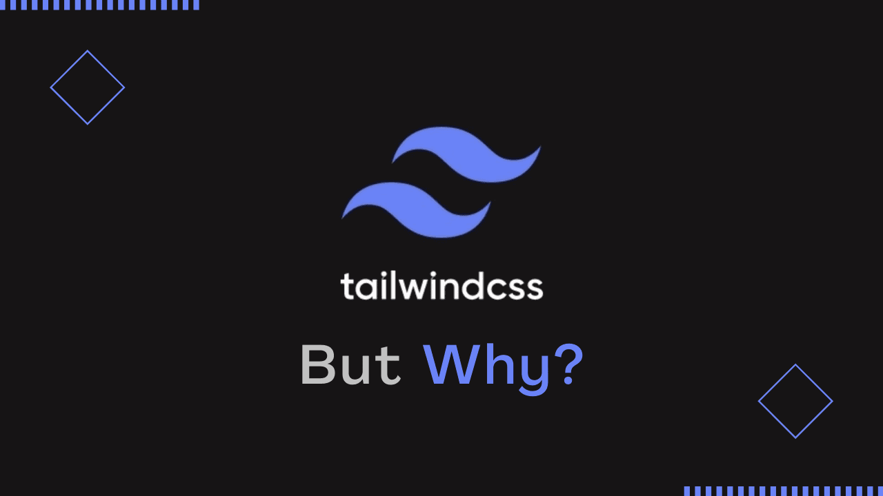 Why use Tailwind CSS for your Next Frontend project?