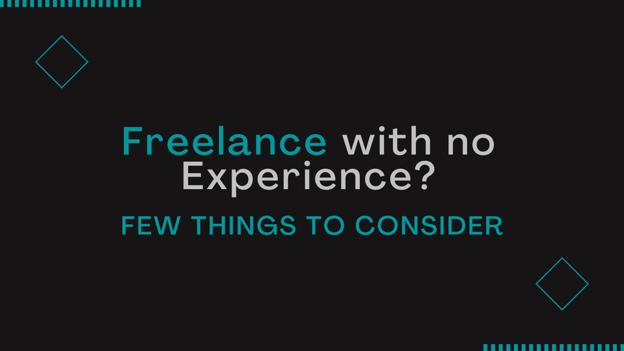 Things to know before starting your Freelancing Journey